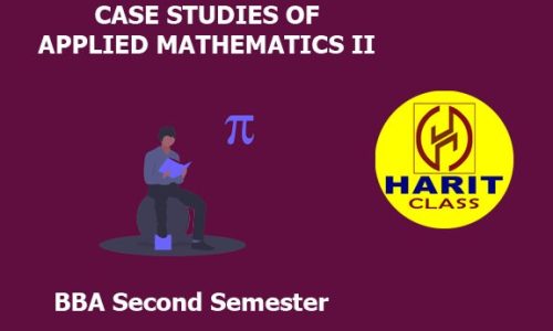 Business Mathematics Case Studies (BBA 2nd Semester, PU)